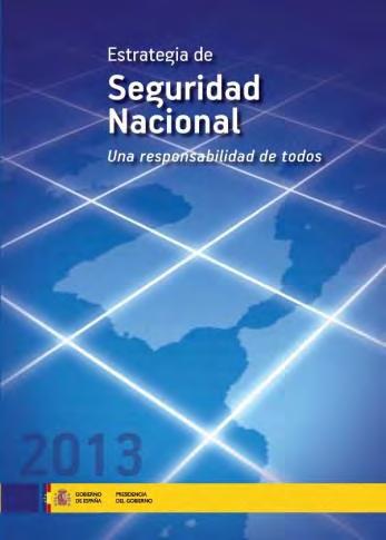 Estrategia de Seguridad Nacional 1. Una visión integral de la Seguridad Nacional 2. La seguridad de España en el mundo 3.