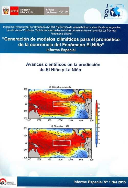 Especial N 1 del 2015 Nota: Título de esta edición: Avances cieneficos en la predicción de El Niño y La Niña Nota: Documento en el marco del Programa Presupuestal por Resultados N 068: Reducción de