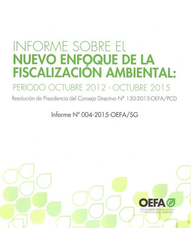 Organismo de Evaluación y Fiscalización Ambiental Título: Tres años del nuevo enfoque de la fiscalización ambiental, octubre 2012 -octubre 2015 / Organismo de Evaluación y