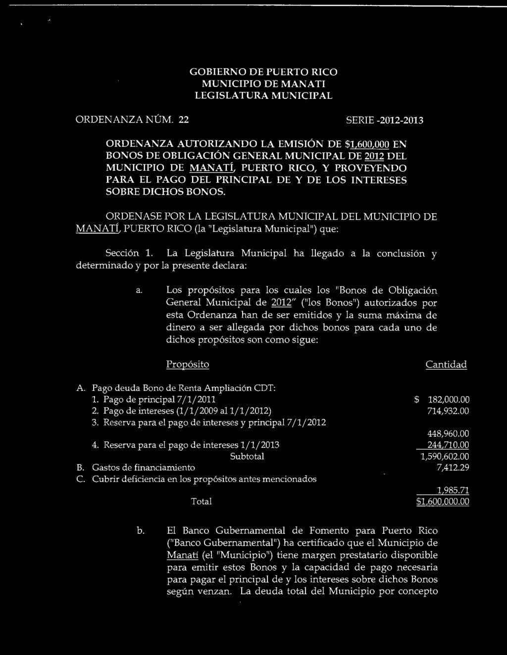 DE LOS INTERESES SOBRE DICHOS BONOS. ORDENASE POR LA LEGISLATURA MUNICIPAL DEL MUNICIPIO DE MANATÍ, PUERTO RICO (la ''Legislatura Municipal") que: Sección 1.