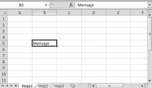 Excel 2010 Tal y como se puede ver en el ejemplo anterior, el dato Mensaje aparece en la