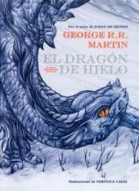El dragón de hielo George R. R. Martin ; Verónica Casas N MAR dra Ed.