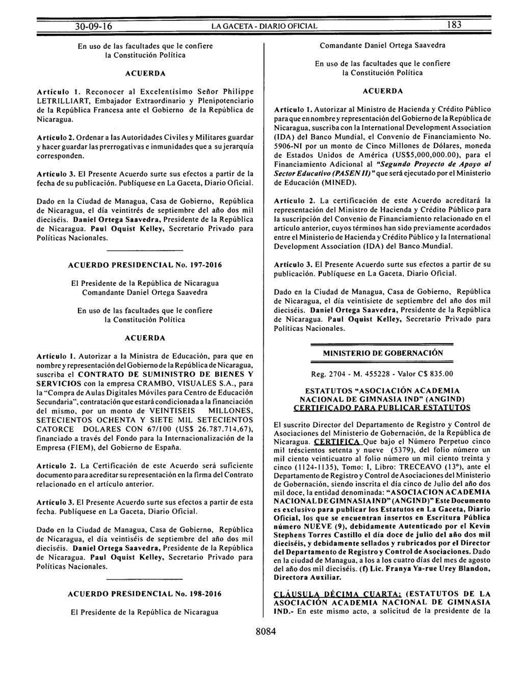 30-09-16 LA GACETA - DIARIO OFICIAL 183 En uso de las facultades que le confiere la Constitución Política ACUERDA Artículo t.