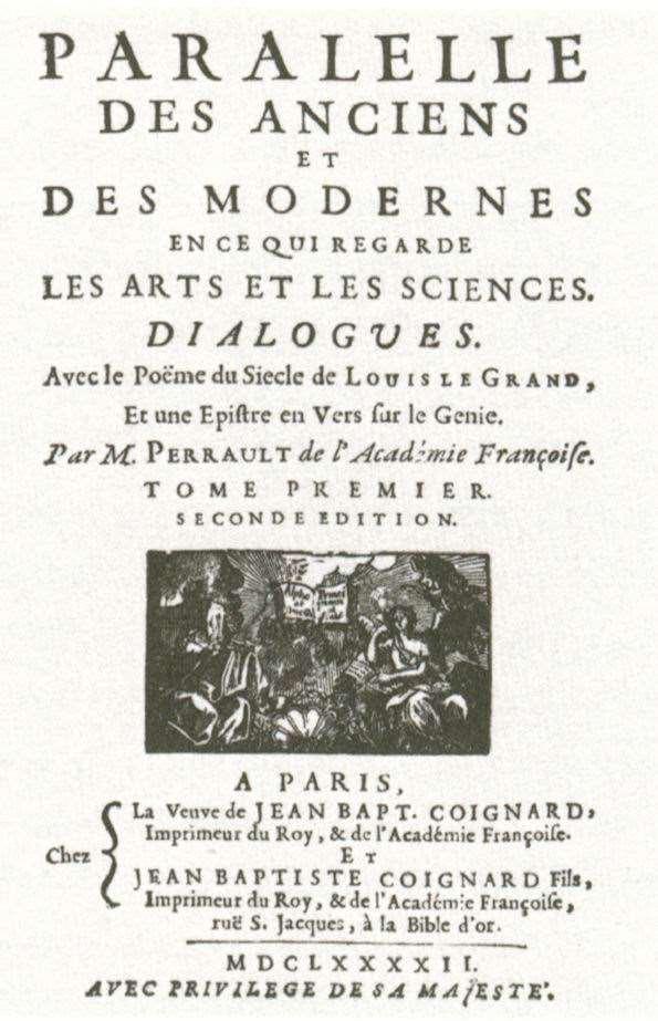 Querelle des anciennes et modernes Charles Perrault 1688 todavía no se alcanzó la perfección