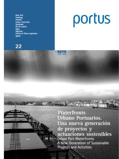 Actividad Corporativa Nº 22 Portus (Otoño 2011) WATERFRONTS URBANO PORTUARIOS.