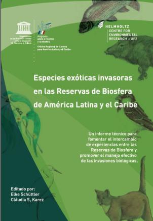 Especies Exóticas Invasoras en las Reservas de Biosfera de América Latina y El Caribe.
