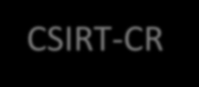 CSIRT-CR Decreto ejecutivo N 37052-MICIT publicado en La Gaceta N 72 del 13 de Abril 2012 "Centro de Respuesta de Incidentes de Seguridad Informática (CSIRT-CR)", con sede en el Ministerio de Ciencia