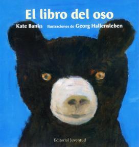 Título: EL LIBRO DEL OSO Autor: KATE BANKS