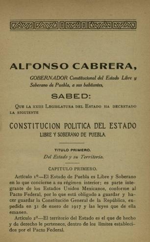 entidad. Alfonso Cabrera Lobato, gobernador del Estado, la promulgó el 8 de septiembre de dicho año y comenzó a regir desde el 1º de octubre de 1917.