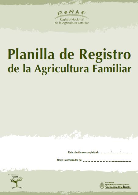 El RENAF es un registro donde se pueden anotar todos los agricultores y las agricultoras familiares del país.
