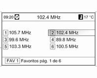 32 Radio Navi 600 / Navi 900 Se pueden guardar 6 emisoras en cada lista de favoritos. Se puede configurar el número de listas de favoritos disponibles (vea más abajo).