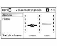 66 Navegación Volumen navegación Se puede predefinir el volumen del mensaje de navegación (Anuncio) y el volumen de la fuente de audio (Fondo) durante la emisión de un mensaje de navegación.