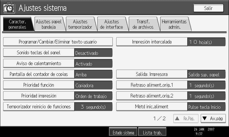 Pantalla La pantalla muestra el estado de funcionamiento de la máquina, los mensajes de error y los menús de funciones. Los elementos de función mostrados funcionan como teclas de selección.
