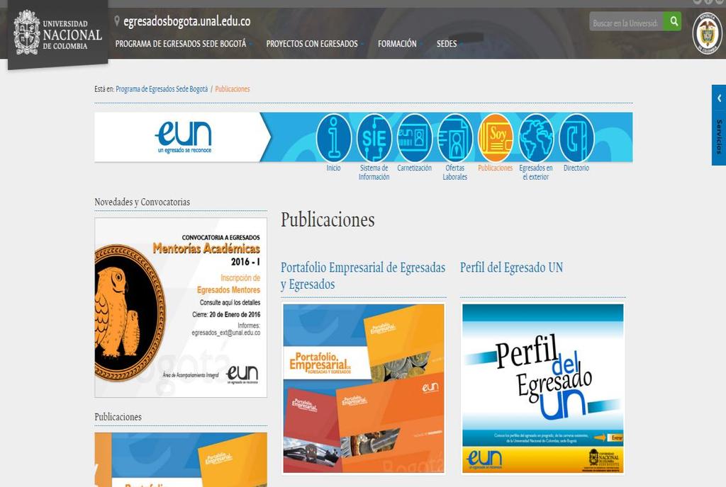 Página WEB Programa de Egresados Actualización página web propia del Programa de Egresados Sede Bogotá. Con un número de visitas a la página de 137.200 usuarios durante el año 2015.