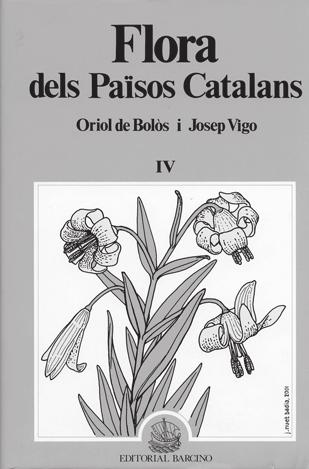 La Flora dels Països Catalans de Oriol de Bolòs y Josep Vigo (1984-2001), ha sido impulsada por el Institut d Estudis Catalans, como también lo fue en su día la Flora de Catalunya de Cadevall