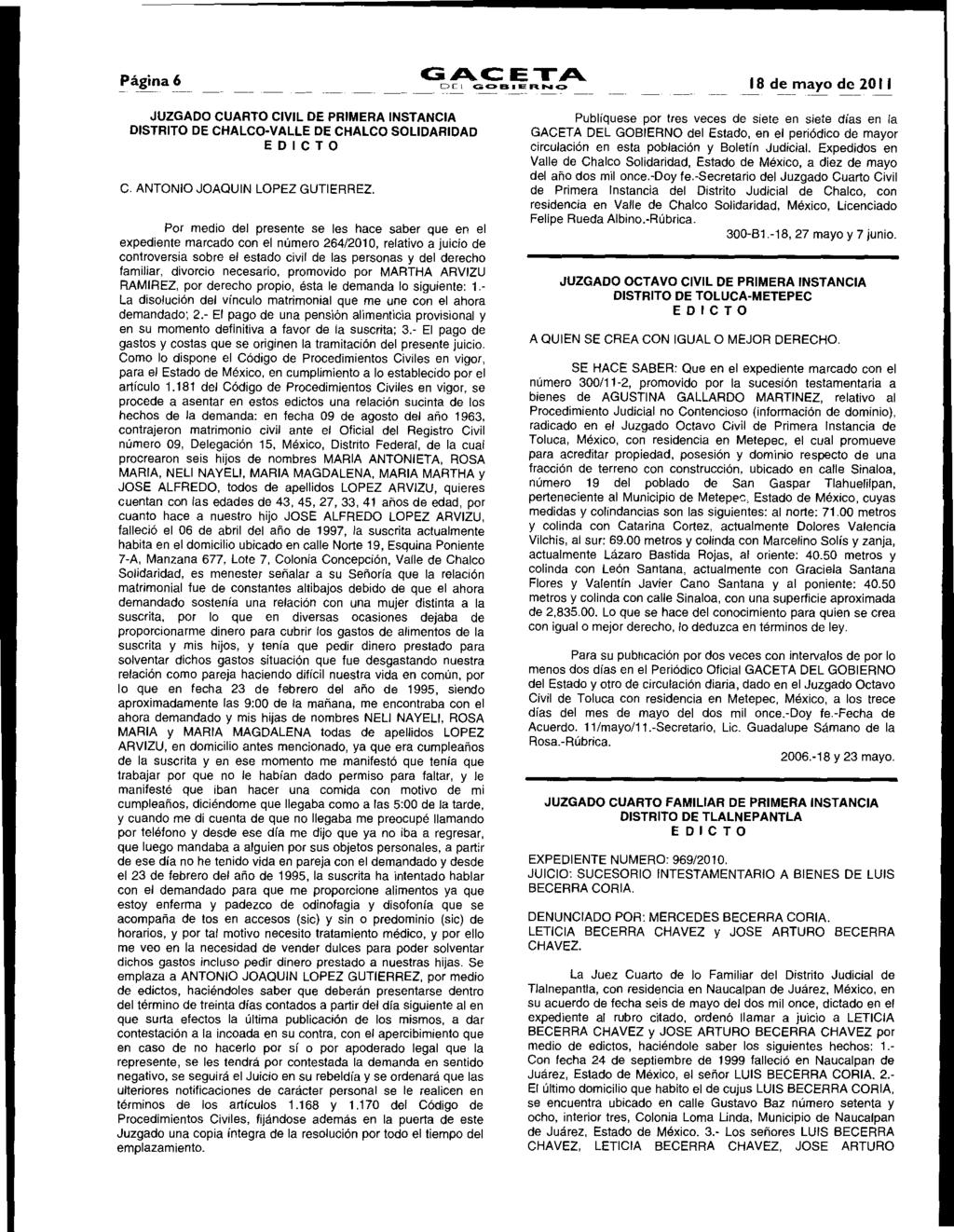 Página 6 GACETA r,i GBIERN 18 de may de 2011 JUZGAD CUART CIVIL DE PRIMERA INSTANCIA DISTRIT DE CHALC-VALLE DE CHALC SLIDARIDAD EDICT C. ANTNI JAQUIN LPEZ GUTIERREZ.