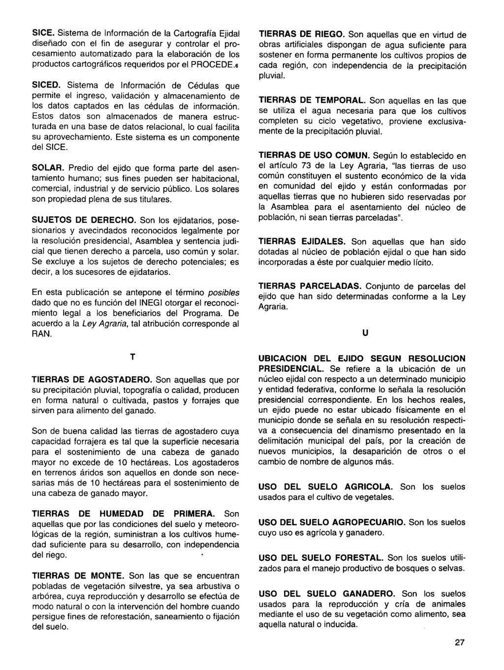 INEGI. Quintana Roo : tabulados básicos ejidales por municipio : Programa de Certificación de Derechos Ejidales y Titulación de Solares Urbanos, PROCEDE : 992-998. 999 SICE.