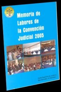 Se han realizado 3 Convenciones Judiciales en las cuales en el 2005, se realizaron 3 Asamblea