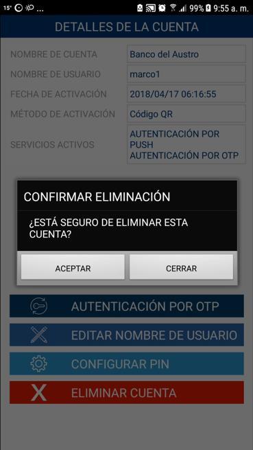 3.10 Eliminación de la cuenta en la App Cuando desee eliminar la cuenta deberá dar Touch en el botón ELIMINAR CUENTA Se pedirá la