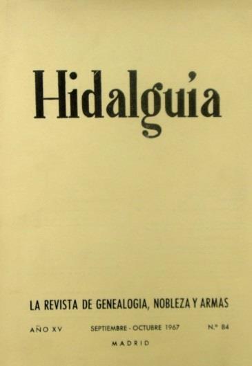 - Es tirada aparte de "Hidalguía", 1967 VC/6445/21 Estudios genealógicos, heráldicos y nobiliarios en honor de Vicente de Cadenas y Vicent con motivo del XXV aniversario de la Revista Hidalguía.