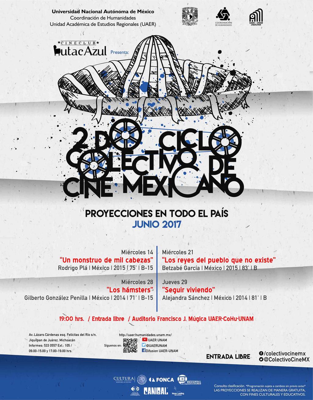 invitan al 2 Ciclo Colectivo de Cine Mexicano Proyecciones en todo el país Junio 2017 Miércoles 14- Un monstruo de mil cabezas Miércoles 21- Los reyes del pueblo que no existe Miércoles 28 - Los