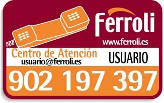 es NOROESTE Tel.: 981 79 50 47 Fax: 981 79 57 34 e.mail: coruna@ferroli.