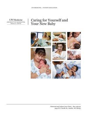 You will receive our book Caring for Yourself and Your New Baby after your baby is born at UWMC.