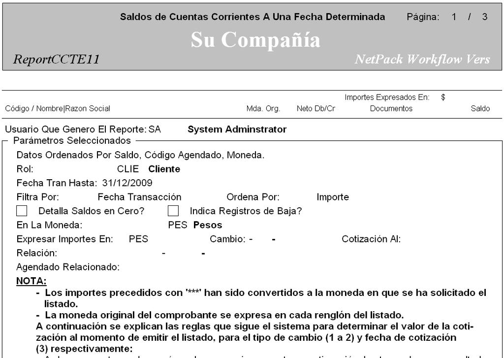 Reporte propiamente dicho. ReportCCTE11 Saldos de Cuentas Corrientes A Una Fecha Determinada Carátula Pág. 1 de 3.