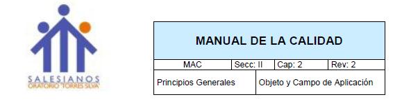 MAC Secc: II Cap: 1 Rev: 2 Principios Generales Política de Calidad 2.3 NORMAS DE REFERENCIA UNE EN-ISO 9000:2005. Sistema de Gestión de la Calidad. Fundamentos y vocabulario.