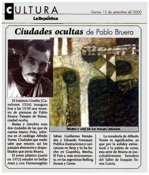 Ciudades ocultas de Pablo Bruera El Instituto Goethe (Canelones 1524) inaugura hoy a las 19:30 una muestra de pinturas de Pablo Bruera: Paisajes de Raissa, ciudad oculta.