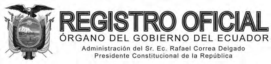 T E R C E R S U P L E M E N T O Año I Nº 22 Quito, martes 25 de junio de 2013 Valor: US$ 1.25 + IVA ING.
