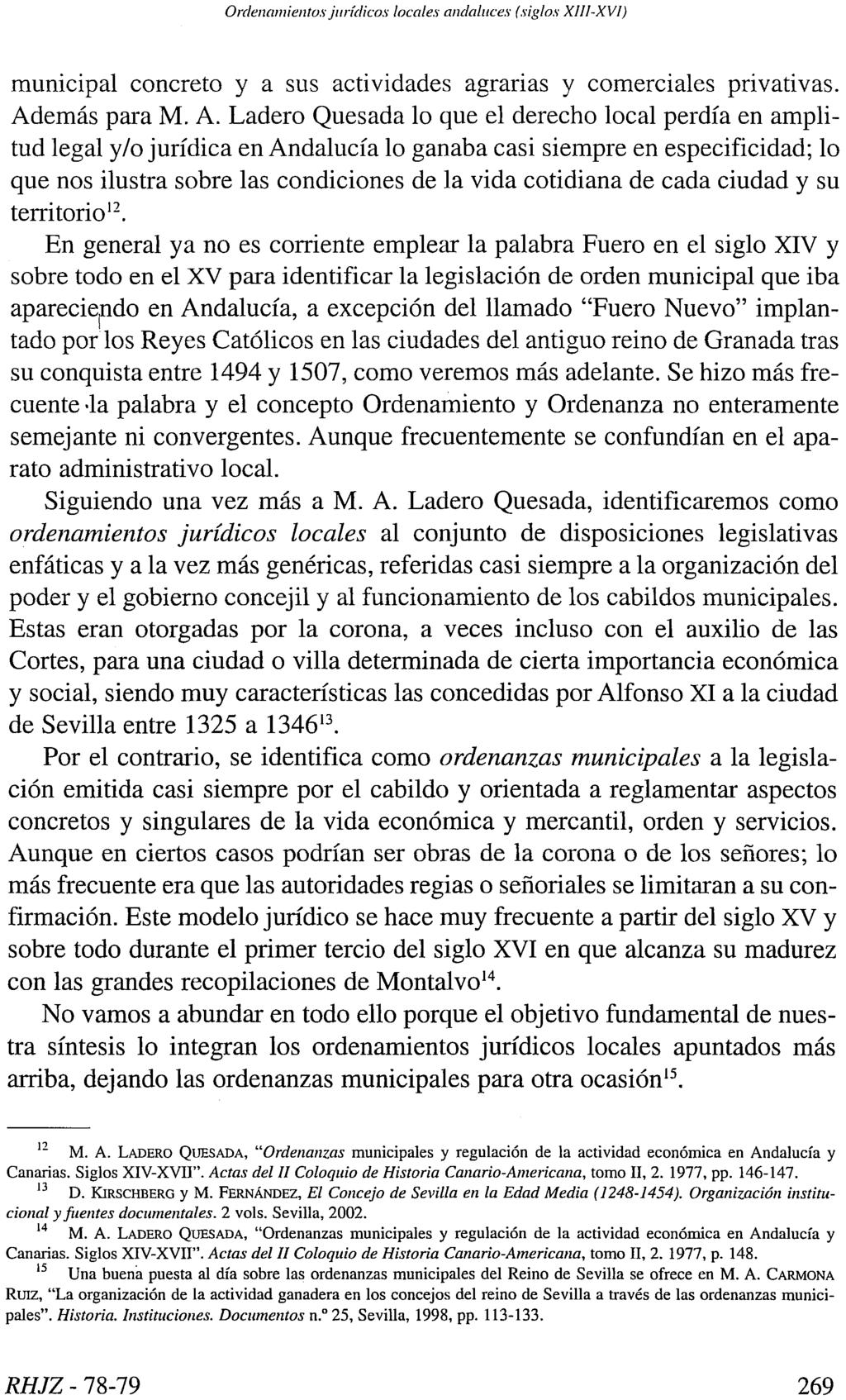Ordenamientos jurídicos locales andaluces (siglos XI1I-XVI) municipal concreto y a sus actividades agrarias y comerciales privativas. Ad