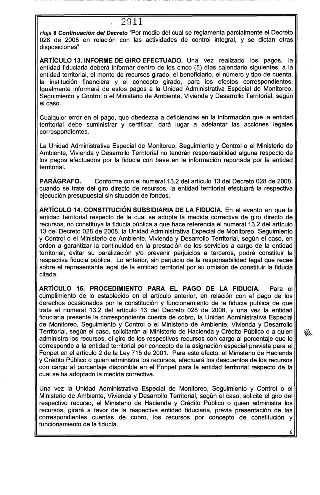 2911 Hoja 6 Continuación del Decreto "Por medio del cual se reglamenta parcialmente el Decreto ARTíCULO 13. INFORME DE GIRO EFECTUADO.