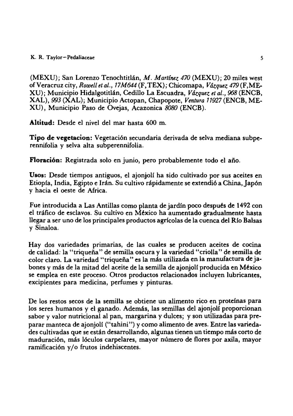 K. R. Taylor-Pedaliaceae 5 (MEXV); San Lorenzo Tenochtitlán, M. Martíne~ 470 (MEXV); 20 miles west ofveracruz city, Rowell etal.
