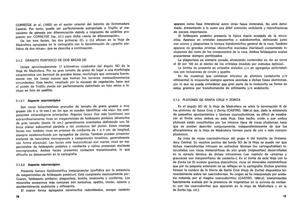 CORRETGE et al. (1983) en el sector oriental del batolito de Extremadura Central.