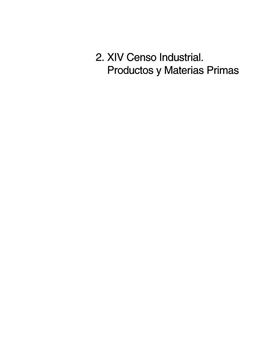 2. XIV Censo Industrial.