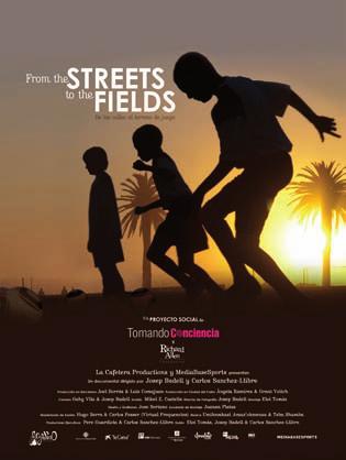 FROM THE STREETS TO THE FIELDS Documental Premio a la mejor película en el BCN Sports Film Festival 2012 Sinopsis: Mientras la selección española hacía historia en el primer mundial de fútbol del