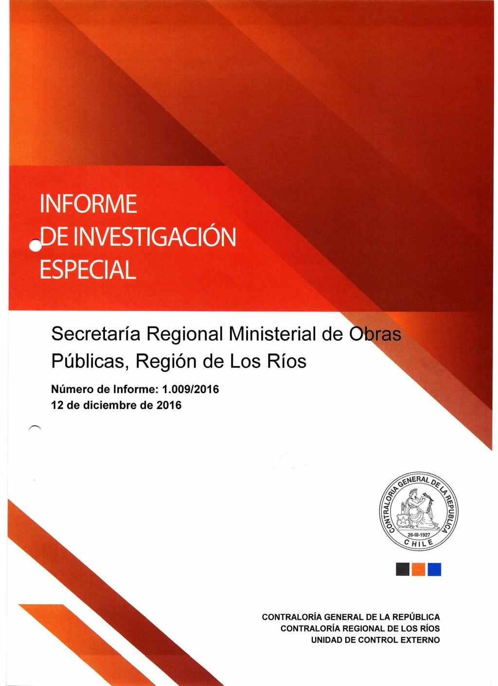 INFORME,DE INVESTIGACIÓN ESPECIAL Secretaría Regional Ministerial de CY Públicas, Región de Los