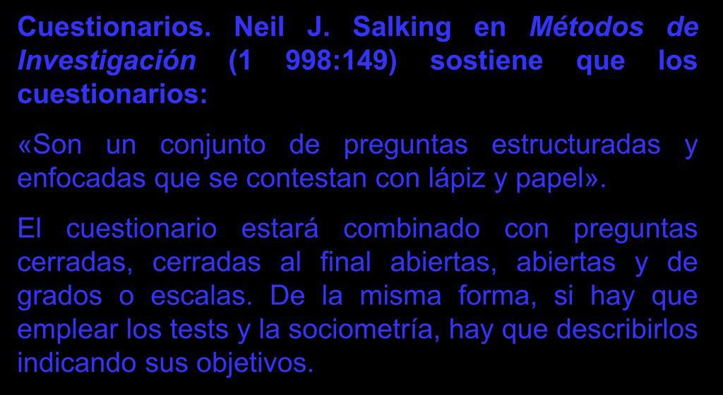 INSTRUMENTOS PARA LA COLECTA DE DATOS: Cuestionarios. Neil J.