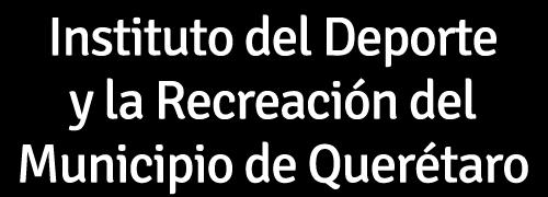CONVOCATORIA El Municipio de Querétaro por medio del Instituto del Deporte y la Recreación, con el aval de la Asociación Queretana de Atletismo (AQA), convoca a todas las instituciones Educativas,