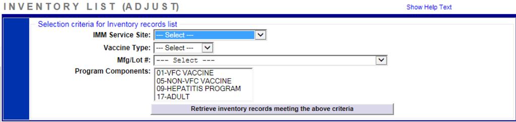 En la página Inventory List (Adjust), podrá ver la siguiente información: Sitio de servicio IMM (IMM Service Site) Nombre del sitio tal y como aparece en Florida SHOTS Tipo de vacuna (Vaccine Type)