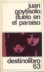 Duelo en El Paraíso / Juan Goytisolo. Ed. definitiva / establecida por el autor, 7ª ed. -- Barcelona : Destino, 1994. -- 282 p. ; 18 cm.