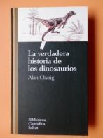 Título: La verdadera historia de los dinosaurios Autor: Alan Charig Dinosaurio.