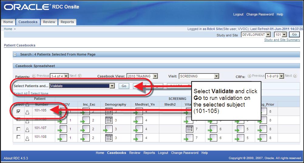 http://rdcsupport.biogenidec.com Validación manual Puede validar (ejecutando comprobaciones de las modificaciones) el registro de un paciente en RDC. Seleccione un paciente para validarlo.