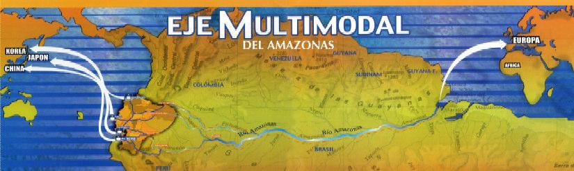 Eje de Integración Amazonas Conecta los puertos del Pacífico de Tumaco (Colombia), San Lorenzo, Esmeraldas, Manta (Ecuador) y Paita (Perú) con los puertos brasileros de Manaos y Belén.