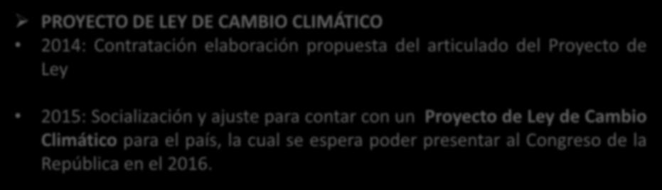 Pasos a seguir PROYECTO DE LEY DE CAMBIO CLIMÁTICO 2014: Contratación elaboración propuesta del