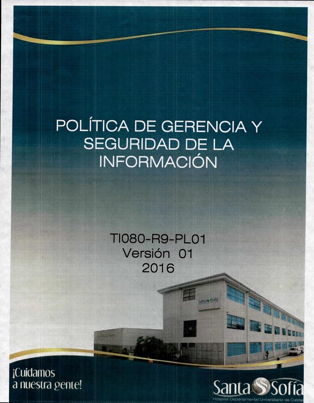 411111~11Mmummomir POLÍTICA DE GERENCIA Y SEGURIDAD DE LA INFORMACIÓN T1080-R9-PLO1