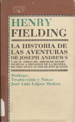 Fielding, Henry La historia de las aventuras de Joseph Andrews y de su amigo Mr.