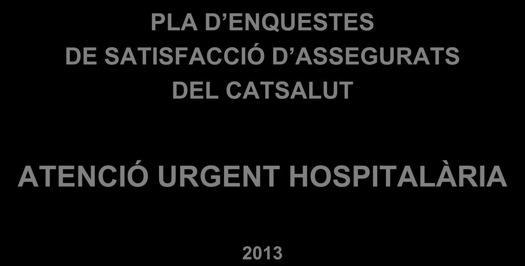 URGENT HOSPITALÀRIA 2013 Unitat de