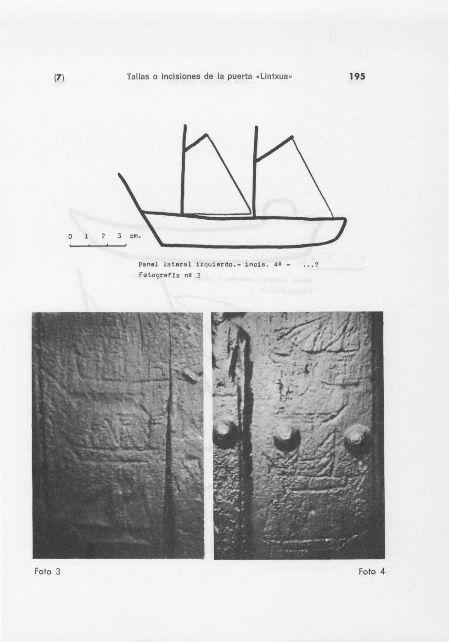 (7 ) Tallas o incisiones de la puerta "Lintxua» 195 Panel